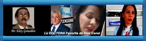 Una doctora en posiciones de preeminencia en Cuba muestra su falta de dignidad y doble moral. Por EL Dr. Eloy A Gonzlez.                               CUBA DEMOCRACIA Y VIDA.ORG                                                                                                                    web/folder.asp?folderID=136 