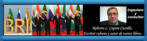(Parte I) Cuba contina su labor de "limosnear" por el mundo, ahora acuden al BRICS. Por el Ingeniero Qumico Roberto L. Capote Castillo.                                                                                                      CUBA DEMOCRACIA Y VIDA.ORG                                                                      web/folder.asp?folderID=136                                                                  CUBA DEMOCRACIA Y VIDA.ORG                                                                      web/folder.asp?folderID=136