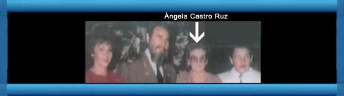 CUBA: Falleci ngela Castro Ruz, hermana mayor de los dictadores Fidel y Ral. Por Redaccin Caf Fuerte. web/folder.asp?folderID=136