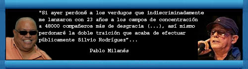 Pablo Milan�s: "Jam�s voy a perdonar a Silvio Rodr�guez". web/folder.asp?folderID=136