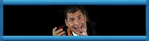 ECUADOR VIDEOS: Rafael Correa fue recibido en un pueblo en el centro de Ecuador, con huevos y piedras por parte de una multitud airada por su presencia en la locacin. CUBA DEMOCRCIA Y VIDA. ORG  web/folder.asp?folderID=136 