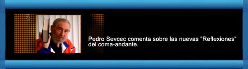 VIDEO: Pedro Sevcec comenta sobre las nuevas "Reflexiones" del coma-andante. web/folder.asp?folderID=136 