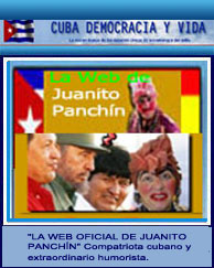 JUANITO PANCH�N: LA P�GINA DEL MEJOR HUMORISTA CUBANO.