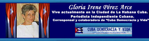 BOLET�N DE NOTICIAS DIRECTO DESDE CUBA: POR UN POCO DE LIBERTAD SE DEJAN EXPLOTAR INDISCRIMIDAMENTE RECLUSOS CUBANOS. Por Gloria Irene P�rez Arce. Periodista Independiente.