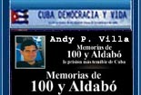 MEMORIAS DE 100 Y ALDAB�: De Andr�s Arturo, conocido como Andy P. Villa.