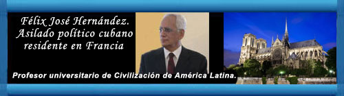 Carta abierta sobre Notre Dame de Par�s, a la distinguida Sra. Blanca Cortez. Por F�lix Jos� Hern�ndez. cubademocraciayvida.org web/folder.asp?folderID=136