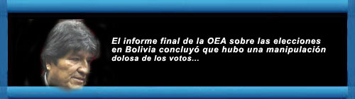 El informe final de la OEA sobre las elecciones en Bolivia concluy que hubo una manipulacin dolosa de los votos. El organismo determin quese alteraron las actas electorales... cubademocraciayvida.org web/folder.asp?folderID=136     