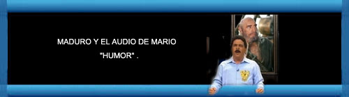 Castrozuela: MADURO Y EL AUDIO DE MARIO SILVA. ["Humor"].  web/folder.asp?folderID=136