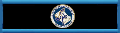 Declaracin del Colegio de Periodistas de Cuba en el Exilio (CNP). Enviado a CDyV.ORG por Flix Jos Hernndez.  cubademocraciayvida.org                                                                                                                                                      web/folder.asp?folderID=136                          