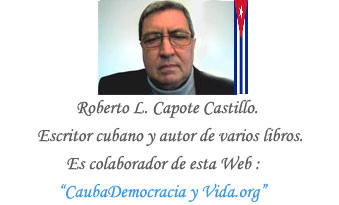 (Parte 1): “DELIBERACIONES SOBRE LA DEMOCRACIA CUBA” Por Roberto L. Capote Castillo.                                                                                                                                     CUBA DEMOCRACIA Y VIDA.ORG                                                                      web/folder.asp?folderID=136