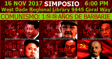 Patria de Mart y Alianza Democrtica le invitan a asistir al Simposio "Comunismo: 100 aos de barbarie", que tendr lugar el Jueves, 16 de noviembre 2017. 6:00pm, en West Dade Regional Library (9445 Coral Way). Por Julio M. Shiling. cubademocraciayvida.org  web/folder.asp?folderID=136&tempReferens=listwithauthor&AuthorName=Julio%20M.%20Shiling 