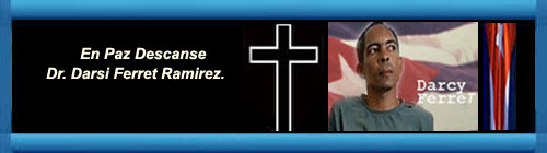 Fallece a los 47 aos el exprisionero poltico Dr. Darsi Ferret Ramrez. cubademocraciayvida.org web/folder.asp?folderID=136 