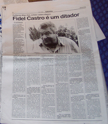 Entrevistas realizadas a Guillermo Milán Reyes, editor y redactor de esta página Web "Cuba Democracia Y Vida, por varios periodistas de importantes periódicos en Maputo-Mozambique, a mediados del 2004. CUBA DEMOCRACIA Y VIDA