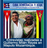 Entrevistas realizadas a Guillermo Mil�n Reyes, editor y redactor de esta p�gina Web "Cuba Democracia Y Vida, por varios periodistas de importantes peri�dicos en Maputo-Mozambique, a mediados del 2004.