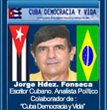 JORGE HERN�NDEZ FONSECA. ESCRITOR Y ANALISTA POL�TICO CUBANO ASILADO EN BRASIL.