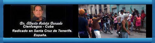 EL PUEBLO CUBANO EN LAS CALLES PIDE LIBERTAD. Por el Doctor Alberto Roteta Dorado.          Cuba Democracia y Vida.ORG                      web/folder.asp?folderID=136