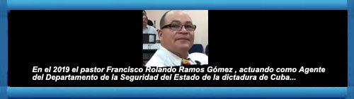 Pastor, Agente de la Seguridad del Estado y practicante de la “ministración”.                                                                                      CubaDemocracia y Vida.org                                                                                        web/folder.asp?folderID=136  