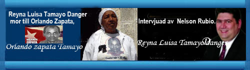 Reyna Luisa Tamayo Danger, mor till Orlando Zapata, intervjuad av Nelson Rubio.