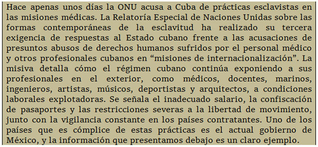 La ONU acusa a Cuba de practicas esclavistas en las misiones médicas y México es cómplice como país contratante. Por El Blog de Medicina Cubana.        CUBA DEMOCRACIA Y VIDA.ORG                                                                        web/article.asp?artID=54596 