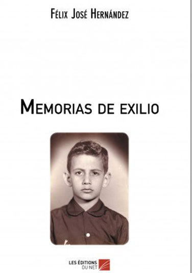 Publicado Memorias de Exilio. Ya est a la venta en la Internet el libro "Memorias de Exilio" de Flix Jos Hernndez. cubademocraciayvida.org web/folder.asp?folderID=136     