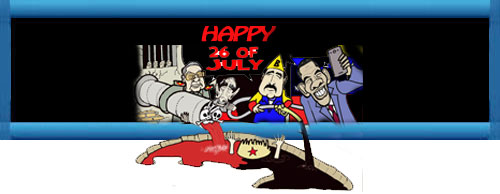 ¡¡¡ HAPPY 26 OF JULY...!!! Por Alfredo Pong.  cubademocraciayvida.org  web/folder.asp?folderID=136 
