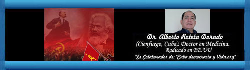 FRACASO CENTENARIO Y MUNDIAL DEL SOCIALISMO COMUNISTA. Por el Doctor Alberto Roteta Dorado. cubademocraciayvida.org web/folder.asp?folderID=136 