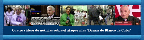 VIDEOS No4, 3, 2 y 1: Sobre el ataque de la policía de la tiranía cubana a las Damas de Blanco. De los insultos, se ha pasado a los empujones y a los golpes. La Dictadura de los hermanos Castro no tiene piedad ni con la pobre madre de Orlando Zapata.